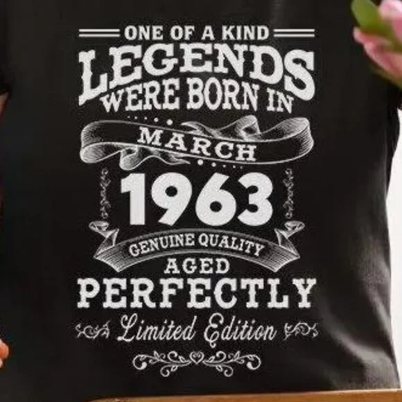 One Of A Kind Legends Were Born In 1963 Genuine Quality Tshirt - Picture 2 of 5